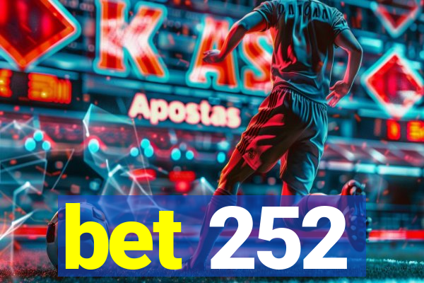 bet 252